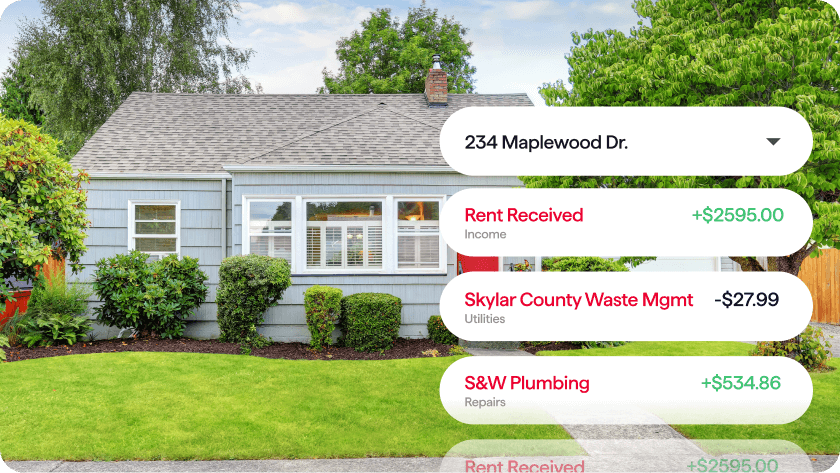 A photo of a single-story house with an overlaid property summary showing the address “234 Maplewood Dr.” and recent transactions, including Rent Received (+$2,595.00), a utilities charge from Skylar County Waste Management (–$27.99), and a repair payment to S&W Plumbing (+$534.86).